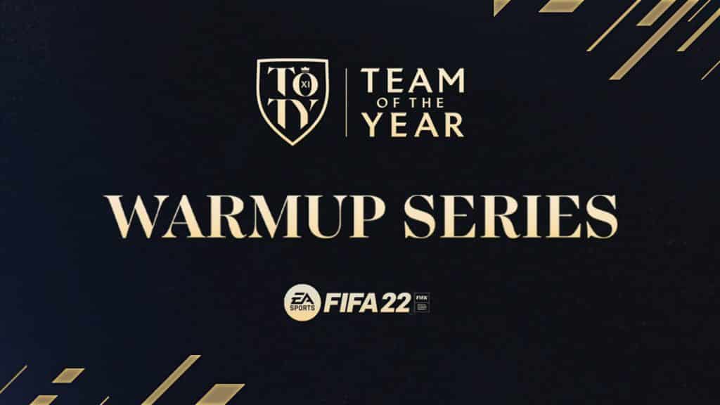 FIFA 22 TOTY Warm up Series