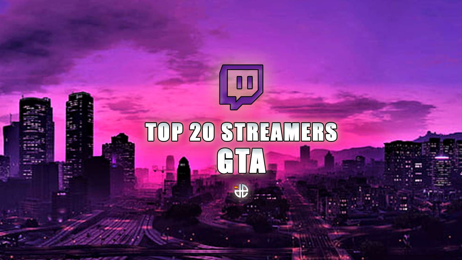 Top 20 streamers mas vistos de GTA en Twitch